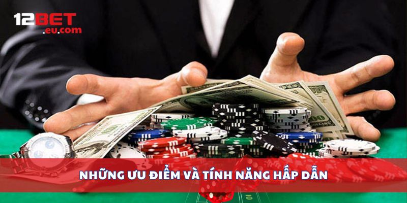 Những ưu điểm và tính năng hấp dẫn