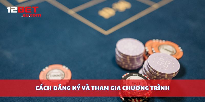 Cách đăng ký và tham gia chương trình