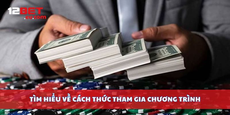 Tìm hiểu về cách thức tham gia chương trình