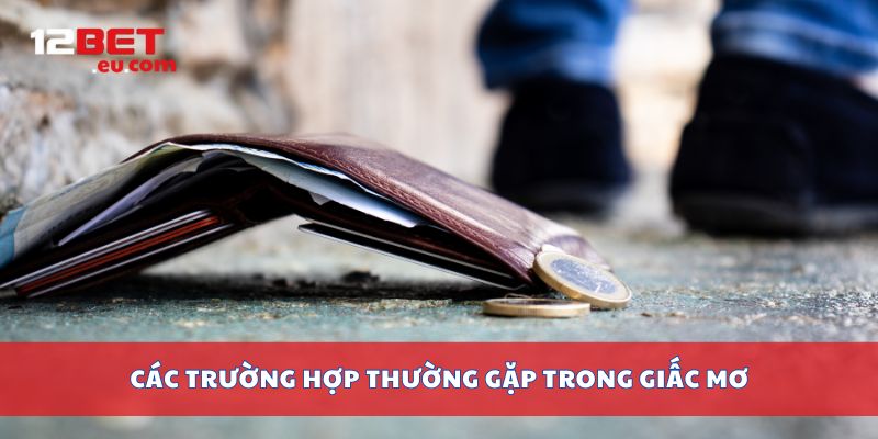 Các trường hợp thường gặp trong giấc mơ