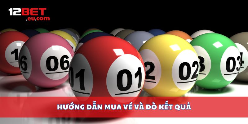 Hướng dẫn mua vé và dò kết quả
